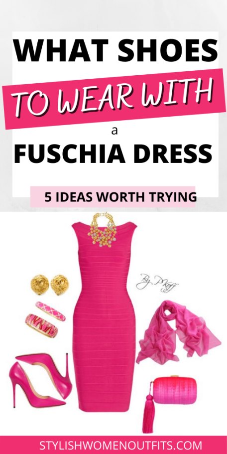 What color shoes to wear with a fuchsia dress 