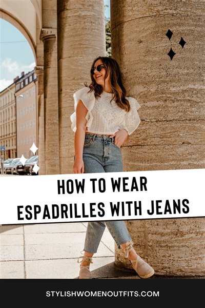 How to Wear Espadrilles with Jeans 