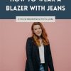 how to wear a blazer with jeans 1